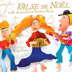 Valse de Noël- An Acadian-Cajun Christmas Revels