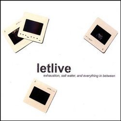 Exhaustion Salt Water & Everyt by Letlive