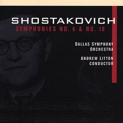 Shostakovich: Symphonies No. 6 & No. 10