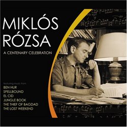 Miklós Rózsa: A Centenary Celebration