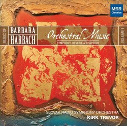 Music of Barbara Harbach, Volume 1: Orchestral Music