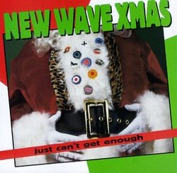 New Wave Xmas: Just Can't Get Enough