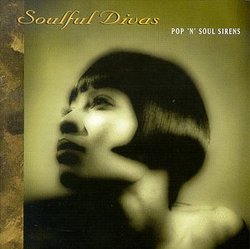 Soulful Divas, Vol. 1: Pop N Soul Sirens