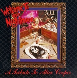 Welcome to Our Nightmare: A Tribute to Alice Cooper