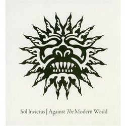 Against the Modern World by Sol Invictus (2011-08-09)