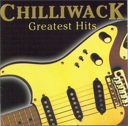 Chilliwack - Greatest Hits