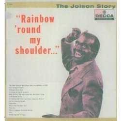 Jolson Story: Rainbow Round My Shoulder