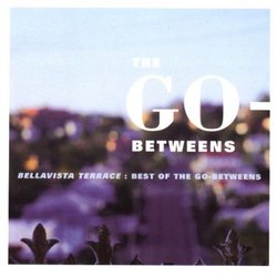 Bellavista Terrace: Best of the Go-Betweens
