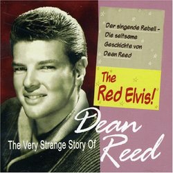 Very Strange Story of Dean Reed: the Red Elvis