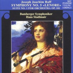 Joseph Joachim Raff: Symphony No.5 ''Lenore'' / Orchestral Suite No.1, Op.101