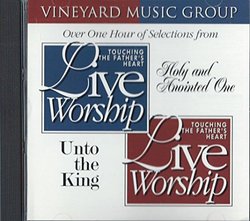 Unto the King / Holy and Anointed One [Touching the Father's Heart LIVE Worship]
