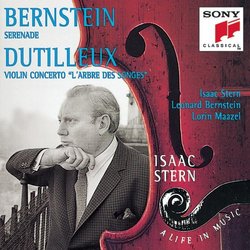Isaac Stern: A Life in Music Vol. 15 - Bernstein: Serenade; Dutilleux: Violin Concerto "L'Arbre des Songes