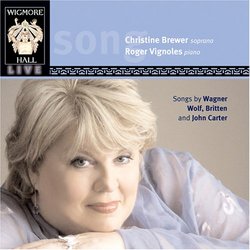 Christine Brewer Sings Songs by Wagner, Wolf, Britten and John Carter