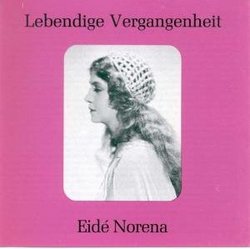 Lebendige Vergangenheit: Eidé Norena