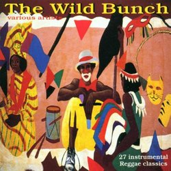 Wild Bunch: 27 Instrumental Reggae Songs