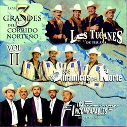 Los Tres Grandes Del Corrido Norteno, Vol. 2