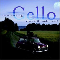The Most Relaxing Cello Album in the World Ever