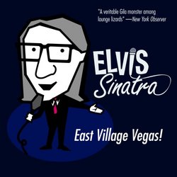 Elvis Sinatra East Village Vegas!