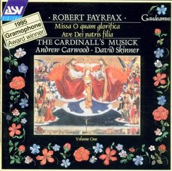 Robert Fayrfax: Missa O quam glorifica; Ave Dei Patris filia