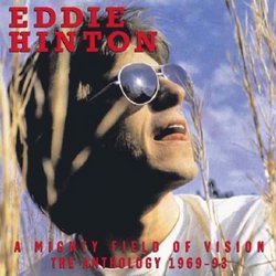 Anthology 1969-1993: Mighty Field of Vision by Hinton, Eddie (2005-09-19)