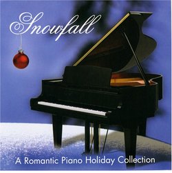 Snowfall a Romantic Piano Holiday Collection
