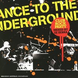 Dance to the Underground