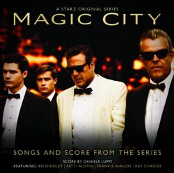 Magic City (Original TV Soundtrack - Songs and Score from the Series)