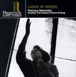 Ladies Of Gospel - Precious Memories: Favorites From Gospel's Women Of Song