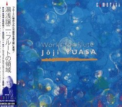 Jôji Yuasa: Works for Flute