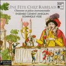Une fête Chez Rabelais: Songs & Instrumental Pieces from the First Half of the 16th Century - Ensemble Clment Janequin