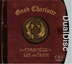 The Good Charlotte: The Chronicles of Life and Death