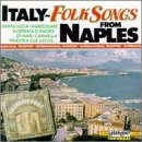 Italy: Folk Songs From Naples