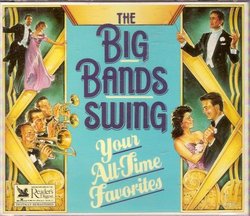 The Big Bands Swing/Your All-Time Favorites