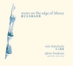 Shakuhachi Music on the Edge of Silence