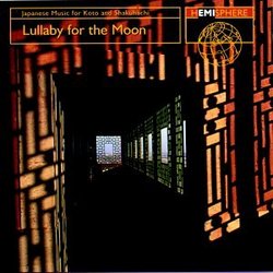 Lullaby For The Moon : Japanese Music For Koto And Shakuhachi