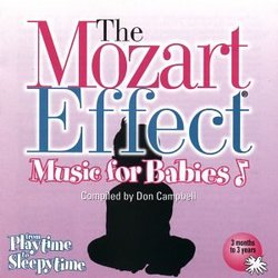 The Mozart Effect - Music for Babies - Playtime to Sleepytime