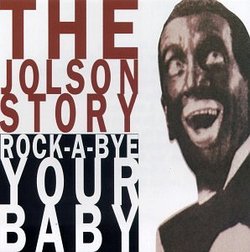 Jolson Story: Rock-A-Bye Your Baby