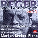 Reger: Works for Piano, Vol. 2 (Das Klavierwerk) (Teleman: Variationen op 134, Six Morceaux pour le Piano op. 24)