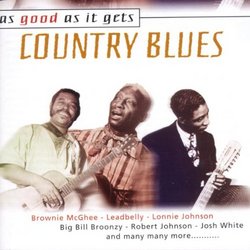 As Good As It Gets: Country Blues