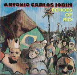 Echoes of Rio by Antonio Carlos Jobim