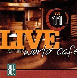WXPN Live At The World Cafe Volume 11