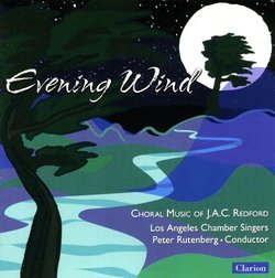 Evening Wind: Choral Music of J.A.C. Redford