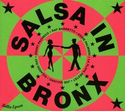 La Bella Epoca De La Salsa, Vol. 1: Salsa In Bronx 1958-1964