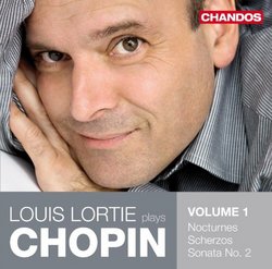 Louis Lortie plays Chopin, Vol. 1 - Nocturnes , Scherzos, Sonata No. 2
