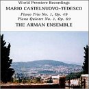 Castelnuovo-Tedesco: Piano Trio no. 1 / Piano Quintet no. 1