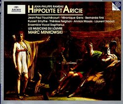 Rameau - Hippolyte et Aricie / Fouchécourt, Gens, Fink, Feighan, Smythe, Naouri, Massis, Les Musiciens du Louvre, Minkowski
