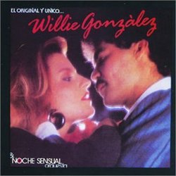 Original Y El Unico Willie Gonzalez y Su Orquesta Noche Sensual