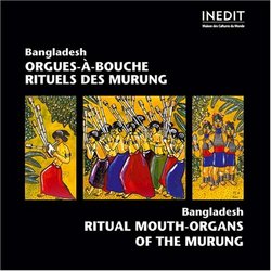 Ritual Mouth-Organs of Murung of Bangladesh