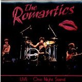 The Romantics - Live - One Night Stand