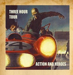 Action and Heroes by Three Hour Tour (2015-10-30)